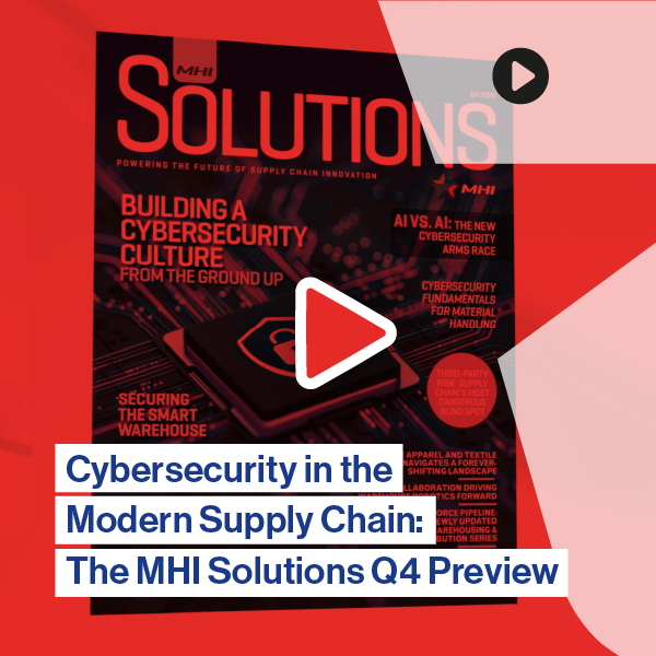Cybersecurity in the Modern Supply Chain: The MHI Solutions Q4 Preview